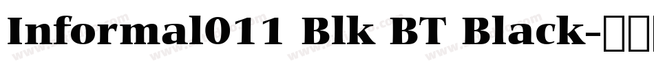 Informal011 Blk BT Black字体转换
